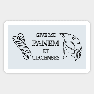 Give Me Panem et Circenses Sticker